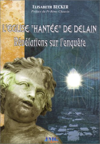L'église hantée de Delain : révélations sur l'enquête