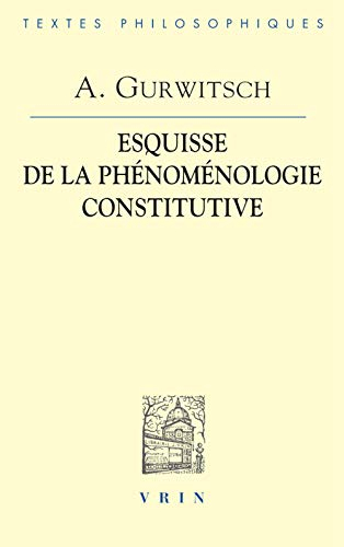 Esquisse de la phénoménologie constitutive