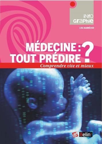 Médecine : tout prédire ?