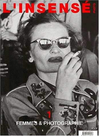 Insensé (L'), n° 1. Femmes et photographie