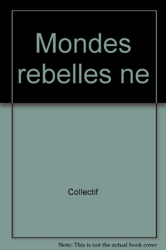 Mondes rebelles