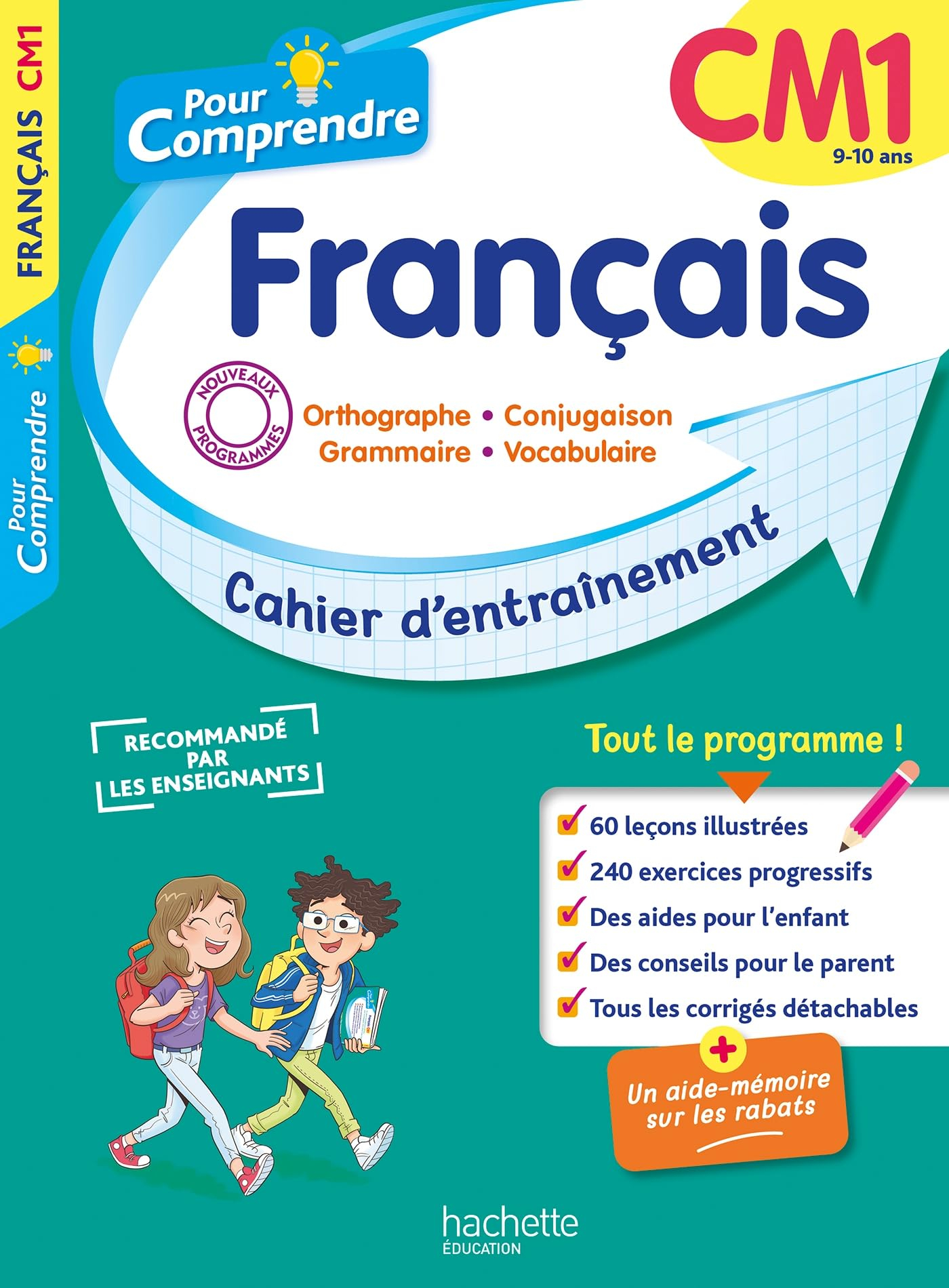 Pour comprendre, français CM1, 9-10 ans : orthographe, conjugaison, grammaire, vocabulaire : cahier 