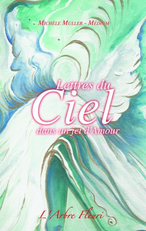 Lettres du ciel : dans un jet d'amour