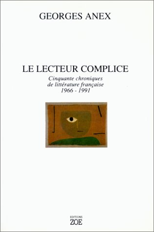 Le lecteur complice : cinquante chroniques de littérature française, 1966-1991