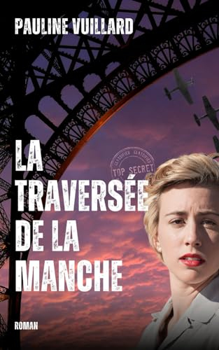 La traversée de la Manche: Un thriller d'espionnage historique et une romance à suspense