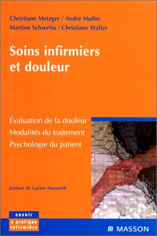 soins infirmiers et douleur, évaluation de la douleur, modalités du traitement, psychologie du patie