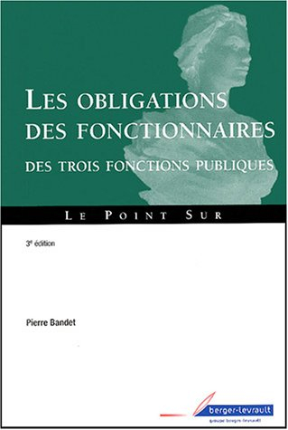 Les obligations des fonctionnaires des trois fonctions publiques