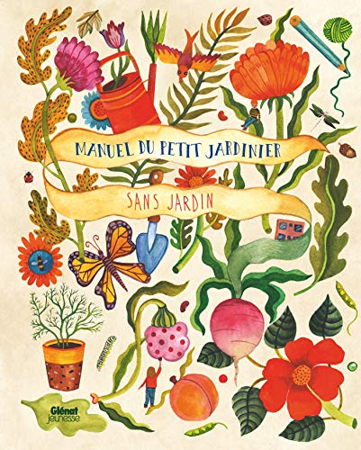 Manuel du petit jardinier sans jardin