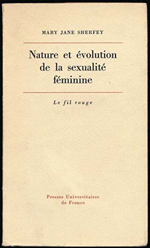 nature et évolution de la sexualité féminine - traduction de catherine kestemberg - collection "le f