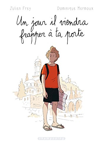 Un jour il viendra frapper à ta porte