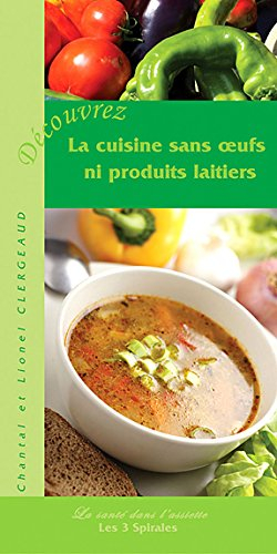 Découvrez la cuisine sans oeufs ni produits laitiers