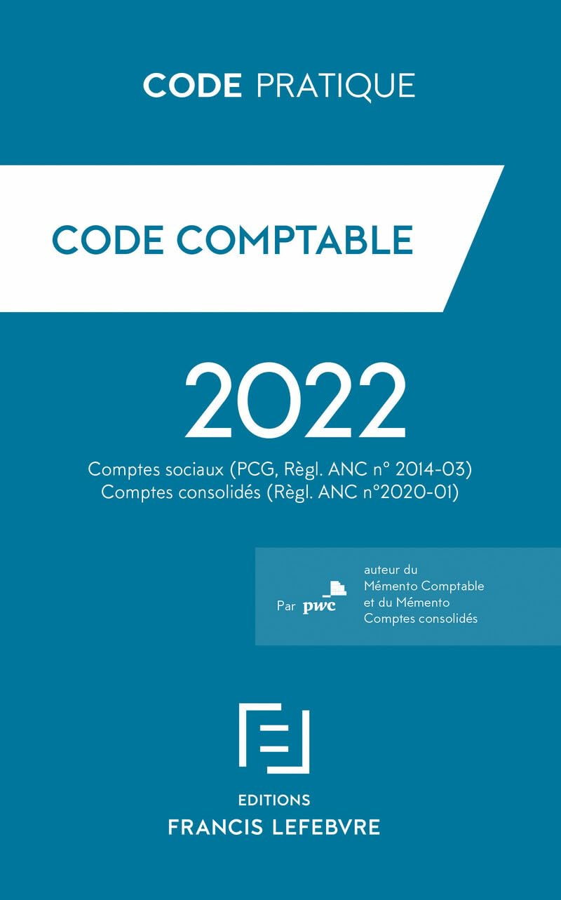 Code comptable 2022 : comptes sociaux (PCG, règl. ANC n°2014-03) : comptes consolidés (Règl. ANC N°2