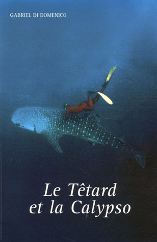 Le Tétard et la Calypso : récit