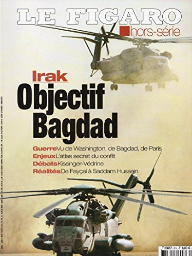 Le Figaro, Hors Série : Irak - Objectif Bagdad, Guerre - vu de Washington, de Bagdad, de Paris, Enje