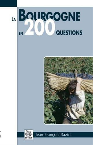 La Bourgogne en 200 questions