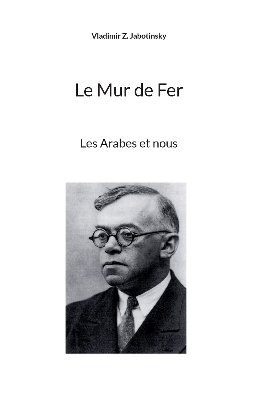 Le Mur de Fer : Les Arabes et nous