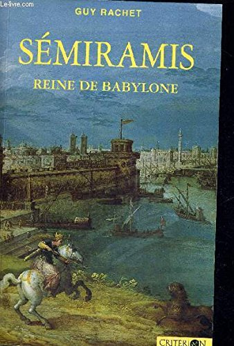 Sémiramis : reine de Babylone
