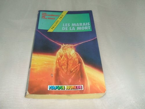 les marais de la mort (les patrouilleurs de l'an 4003)