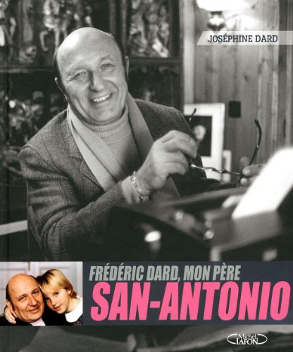 Frédéric Dard, mon père, San Antonio