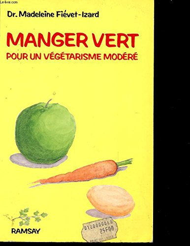 Manger vert : pour un végétarisme modéré