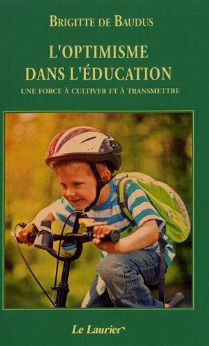 L'optimisme dans l'éducation : une force à cultiver et à transmettre