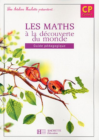 Les maths à la découverte du monde, CP cycle 2 : guide pédagogique
