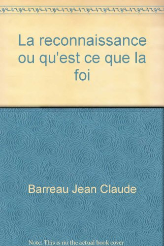 la reconnaissance ou qu'est ce que la foi