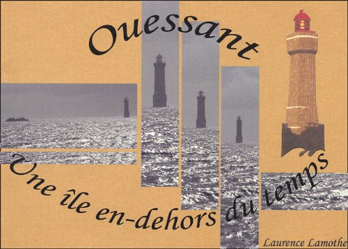 Ouessant une île en dehors du temps