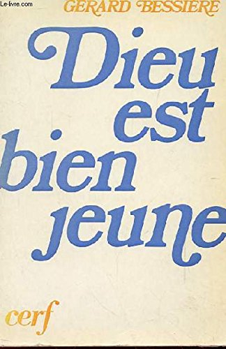 dieu est bien jeune