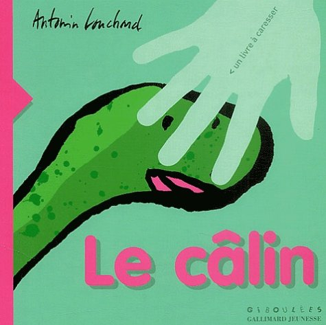 Le câlin : un livre à caresser