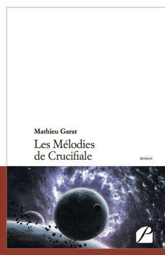 les melodies de crucifiale