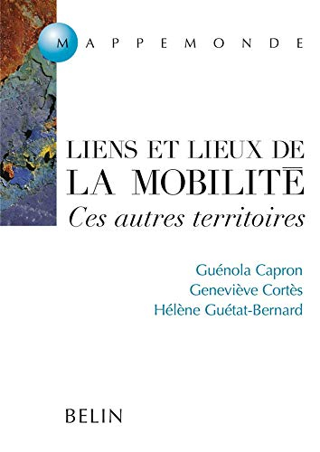 Liens et lieux de la mobilité : ces autres territoires