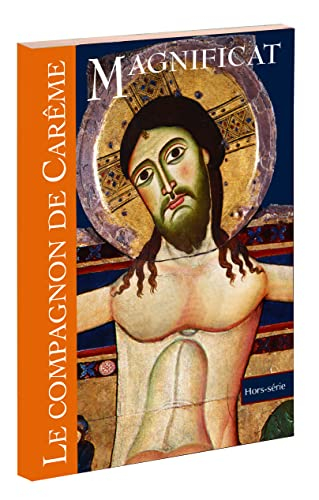 Magnificat, hors série, n° 36. Le compagnon de Carême 2014