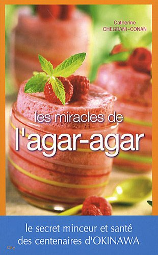 Les miracles de l'agar-agar : le secret minceur et santé des centenaires d'Okinawa