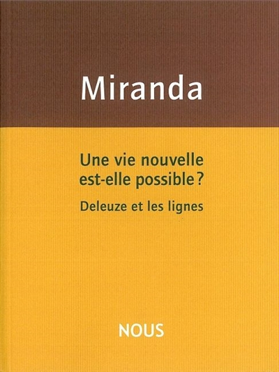 Une vie nouvelle est-elle possible ? : Deleuze et les lignes