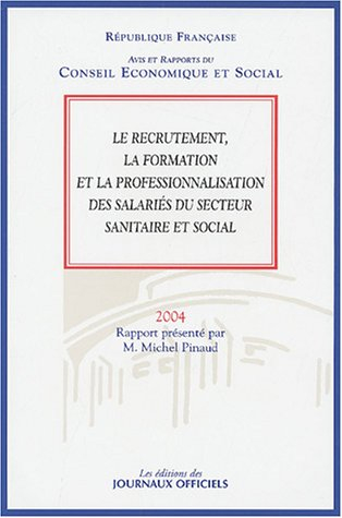 le recrutement, la formation et la professionnalisation des salariés du secteur sanitaire et social