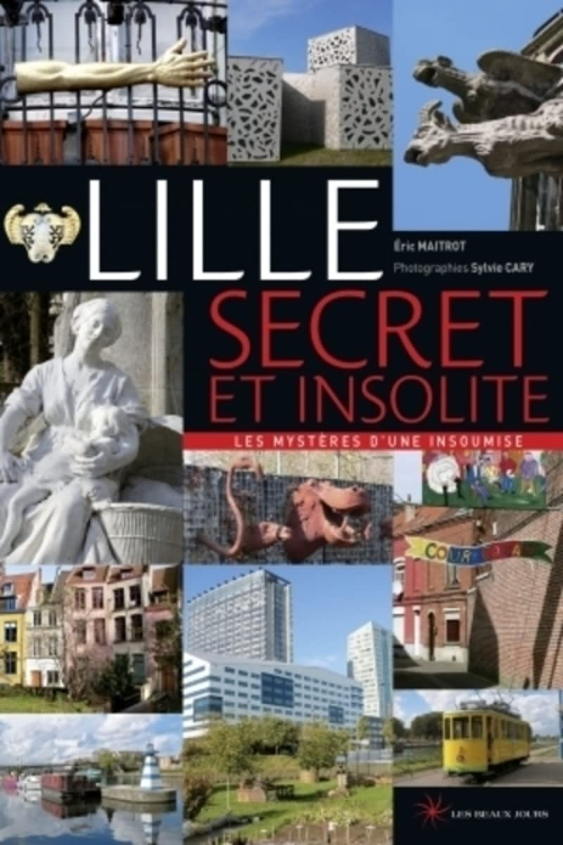 Lille secret et insolite : les mystères d'une insoumise