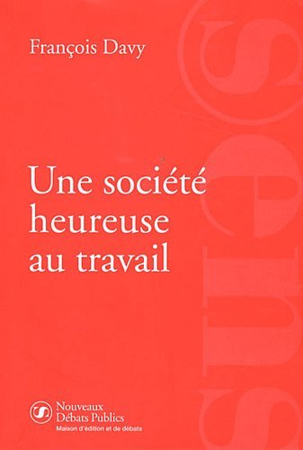 Une société heureuse au travail