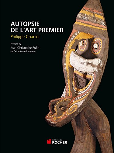 Autopsie de l'art premier : secrets et traditions