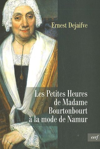 Les petites heures de madame Bourtonbourt à la mode de Namur