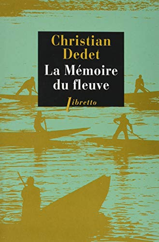 La mémoire du fleuve : l'Afrique aventureuse de Jean Michonet