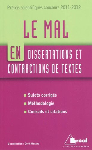 Le mal en dissertations et contractions de textes : prépas scientifiques concours 2011-2012