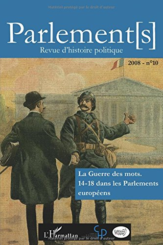 Parlement[s], n° 10. La guerre des mots, 14-18 dans les parlements européens