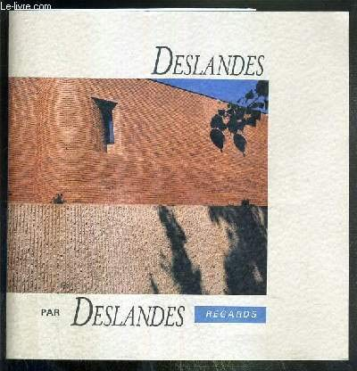 Deslandes par Deslandes : regards