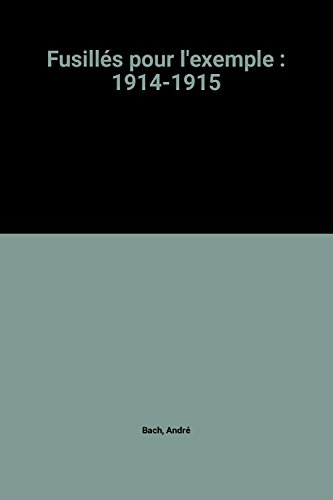 fusillés pour l'exemple : 1914-1915