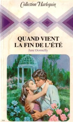 quand vient la fin de l'été : collection : collection harlequin n, 384