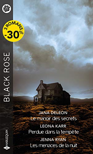 Le manoir des secrets. Perdue dans la tempête. Les menaces de la nuit