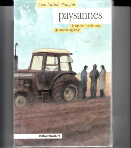 Paysannes : la vie de trois femmes du monde agricole