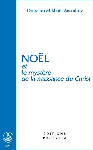 Noël et le mystère de la naissance du Christ