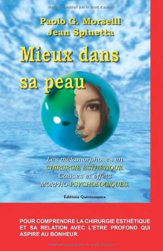 Mieux dans sa peau : les métamorphoses de la chirurgie esthétique, causes et effets morpho-psycholog